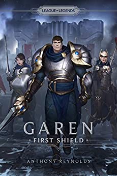 英雄联盟发布中篇小说：《Garen: First Shield》