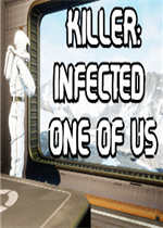 Killer: Infected One of Us未加密直装版