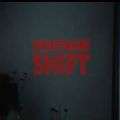噩梦晚班Nightmare shift