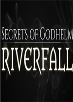 Secrets of Godhelm: Riverfall免安装版