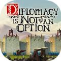 Diplomacy is Not an Option